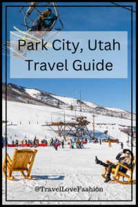 PARK CITY, UTAH TRAVEL GUIDE – EVERYTHING YOU NEED TO KNOW FOR YOUR SKI HOLIDAY